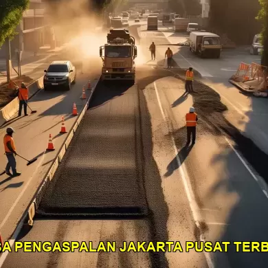 Rahasia Memilih Jasa Aspal Hotmix Terbaik di Jakarta Pusat